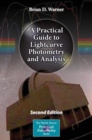 Image for A Practical Guide to Lightcurve Photometry and Analysis