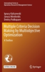 Image for Multiple criteria decision making by multiobjective optimization  : a toolbox