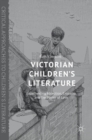 Image for Victorian children&#39;s literature  : experiencing abjection, empathy, and the power of love