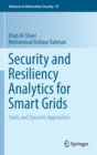 Image for Security and Resiliency Analytics for Smart Grids : Static and Dynamic Approaches