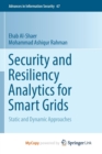 Image for Security and Resiliency Analytics for Smart Grids : Static and Dynamic Approaches