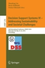 Image for Decision Support Systems VI - Addressing Sustainability and Societal Challenges : 2nd International Conference, ICDSST 2016, Plymouth, UK, May 23–25, 2016, Proceedings