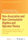 Image for Non-Associative and Non-Commutative Algebra and Operator Theory : NANCAOT, Dakar, Senegal, May 23-25, 2014: Workshop in Honor of Professor Amin Kaidi