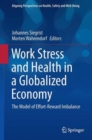 Image for Work Stress and Health in a Globalized Economy : The Model of Effort-Reward Imbalance