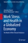 Image for Work Stress and Health in a Globalized Economy: The Model of Effort-Reward Imbalance