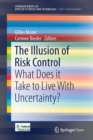 Image for The Illusion of Risk Control