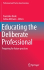 Image for Educating the Deliberate Professional