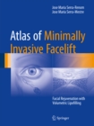 Image for Atlas of Minimally Invasive Facelift: Facial Rejuvenation with Volumetric Lipofilling