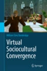 Image for Virtual sociocultural convergence
