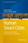 Image for Human Smart Cities: Rethinking the Interplay between Design and Planning