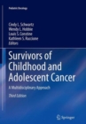 Image for Survivors of Childhood and Adolescent Cancer : A Multidisciplinary Approach