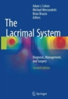 Image for The Lacrimal System : Diagnosis, Management, and Surgery, Second Edition