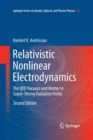 Image for Relativistic Nonlinear Electrodynamics : The QED Vacuum and Matter in Super-Strong Radiation Fields