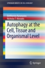 Image for Autophagy at the Cell, Tissue and Organismal Level