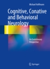 Image for Cognitive, Conative and Behavioral Neurology: An Evolutionary Perspective