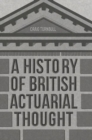 Image for A History of British Actuarial Thought