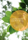 Image for Leisure, health and well-being  : a holistic approach