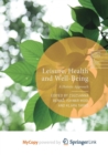 Image for Leisure, Health and Well-Being : A Holistic Approach 