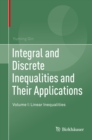 Image for Integral and Discrete Inequalities and Their Applications: Volume I: Linear Inequalities