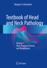 Image for Textbook of head and neck pathology.: (Nose, paranasal sinuses, and nasopharynx) : Volume 1,