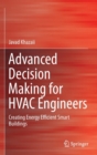 Image for Advanced decision making for HVAC engineers  : creating energy efficient smart buildings