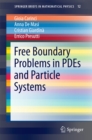 Image for Free Boundary Problems in PDEs and Particle Systems