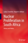 Image for Nuclear Proliferation in South Africa: History and Politics