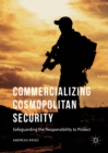 Image for Commercializing cosmopolitan security: safeguarding the responsibility to protect