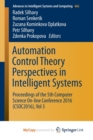 Image for Automation Control Theory Perspectives in Intelligent Systems : Proceedings of the 5th Computer Science On-line Conference 2016 (CSOC2016), Vol 3