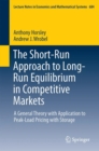 Image for Short-Run Approach to Long-Run Equilibrium in Competitive Markets: A General Theory with Application to Peak-Load Pricing with Storage : 684