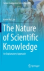Image for The nature of scientific knowledge  : an explanatory approach