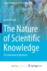 Image for The Nature of Scientific Knowledge : An Explanatory Approach