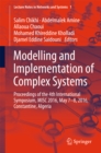 Image for Modelling and Implementation of Complex Systems: Proceedings of the 4th International Symposium, MISC 2016, Constantine, Algeria, May 7-8, 2016, Constantine, Algeria