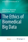 Image for The Ethics of Biomedical Big Data