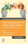 Image for Health communication in the changing media landscape  : perspectives from developing countries