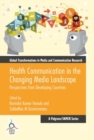 Image for Health Communication in the Changing Media Landscape: Perspectives from Developing Countries
