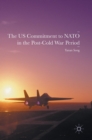 Image for The US commitment to NATO in the post-Cold War period