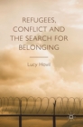 Image for Refugees, Conflict and the Search for Belonging