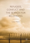 Image for Refugees, conflict and the search for belonging