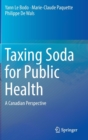 Image for Taxing soda for public health  : a Canadian perspective