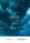 Image for Tillich and the Abyss : Foundations, Feminism, and Theology of Praxis 