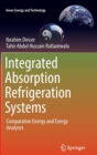 Image for Integrated absorption refrigeration systems  : comparative energy and exergy analyses