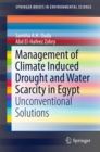 Image for Management of Climate Induced Drought and Water Scarcity in Egypt: Unconventional Solutions