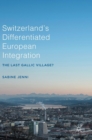 Image for Switzerland’s Differentiated European Integration