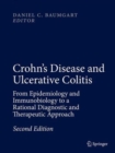 Image for Crohn&#39;s disease and ulcerative colitis  : from epidemiology and immunobiology to a rational diagnostic and therapeutic approach