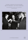 Image for Global Visions of Olof Palme, Bruno Kreisky and Willy Brandt: International Peace and Security, Co-operation, and Development