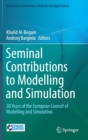 Image for Seminal Contributions to Modelling and Simulation : 30 Years of the European Council of Modelling and Simulation