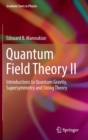 Image for Quantum field theory II  : introductions to quantum gravity, supersymmetry and string theory