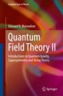 Image for Quantum Field Theory II: Introductions to Quantum Gravity, Supersymmetry and String Theory