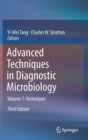 Image for Advanced Techniques in Diagnostic Microbiology : Volume 1: Techniques